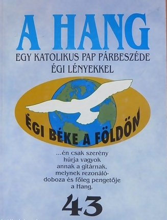 A 43 Hangkönyv, Dombi Ferenc római katolikus pap párbeszéde égi lényekkel, Jézussal, Máriával, angyalokkal, szellemi-lelkekkel.